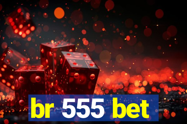 br 555 bet